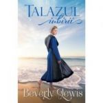 Talazul iubirii - Beverly Lewis