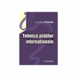 Tehnica platilor internationale - Dorel Mihai Paraschiv