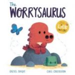 The Worrysaurus - Rachel Bright