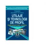 Utilaje si tehnologii de profil. Manual pentru scoala de arte si meserii, anul II - Gabriela Neagu, Simona Moisiu, Lucia Ciubotariu