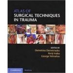 Atlas of Surgical Techniques in Trauma - Demetrios Demetriades, Kenji Inaba, George Velmahos