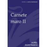 Carnete maro II - Aurel Dumitrascu