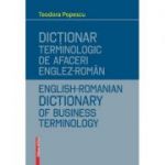 Dictionar terminologic de afaceri englez-roman - Teodora Popescu