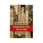 Insemnarile unui om de rand - Mihai Beniuc