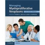 Managing Myeloproliferative Neoplasms: A Case-Based Approach - Ruben A. Mesa, Claire N. Harrison