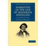 Narrative of the Life of Frederick Douglass: An American Slave - Frederick Douglass