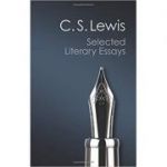 Selected Literary Essays - C. S. Lewis