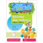 Stiinte ale naturii. Clasa a 4-a. Caiet de aplicatii - Alina Ionescu