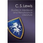 Studies in Medieval and Renaissance Literature - C. S. Lewis