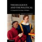 The Religious and the Political: A Comparative Sociology of Religion - Bryan S. Turner