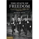 The State of Freedom: A Social History of the British State since 1800 - Patrick Joyce