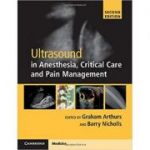 Ultrasound in Anesthesia, Critical Care and Pain Management with Online Resource - Graham Arthurs, Barry Nicholls