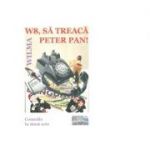 W8, sa treaca Peter Pan! Comedie in doua acte - Wilma