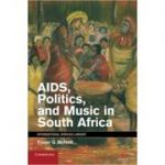 AIDS, Politics, and Music in South Africa - Fraser G. McNeill