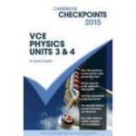 Cambridge Checkpoints VCE Physics Units 3 and 4 2015 - Sydney Boydell