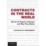 Contracts in the Real World: Stories of Popular Contracts and Why They Matter - Lawrence A. Cunningham