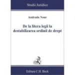 De la litera legii la destabilizarea ordinii de drept - Andrada Nour