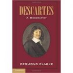 Descartes: A Biography - Desmond M. Clarke