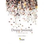 Despre prezenta. O calatorie spre sine - Carlos L’Abbate