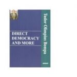 Direct Democracy and more (limba engleza) - Tudor Olimpius Bompa