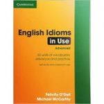 English Idioms in Use Advanced with Answers - Felicity O'Dell, Michael McCarthy