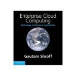 Enterprise Cloud Computing: Technology, Architecture, Applications - Gautam Shroff