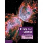 Ethics and Science: An Introduction - Adam Briggle, Carl Mitcham