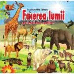 Facerea lumii pe intelesul copiilor. Editie cartonata - Cristina Tarlescu