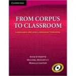 From Corpus to Classroom: Language Use and Language Teaching - Anne O'Keeffe, Michael McCarthy, Ronald Carter