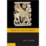 Greek Art and the Orient - Ann C. Gunter