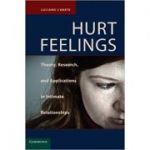 Hurt Feelings: Theory, Research, and Applications in Intimate Relationships - Luciano L'Abate