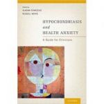 Hypochondriasis and Health Anxiety: A Guide for Clinicians - Vladan Starcevic, Russell Noyes, Jr.