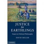 Justice for Earthlings: Essays in Political Philosophy - David Miller