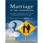 Marriage at the Crossroads: Law, Policy, and the Brave New World of Twenty-First-Century Families - Marsha Garrison, Elizabeth S. Scott