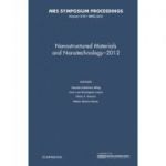 Nanostructured Materials and Nanotechnology–2012: Volume 1479 - Claudia Gutierrez-Wing, Jose Luis Rodriguez-Lopez, Olivia A. Graeve, Milton Munoz-Navia