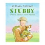 Stubby. O poveste adevarata despre prietenie - Michael Foreman