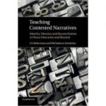 Teaching Contested Narratives: Identity, Memory and Reconciliation in Peace Education and Beyond - Zvi Bekerman, Michalinos Zembylas