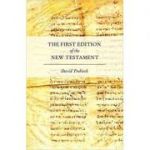 The First Edition of the New Testament - David Trobisch