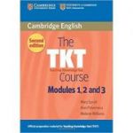 The TKT Course Modules 1, 2 and 3 - Mary Spratt, Alan Pulverness, Melanie Williams