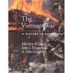 The Vietnam War: A History in Documents - Marilyn B. Young, John J. Fitzgerald, A. Tom Grunfeld