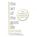 Art of the Good Life - Rolf Dobelli