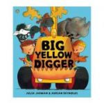 Big Yellow Digger - Julia Jarman