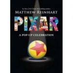 Disney*pixar: A Pop-up Celebration - Matthew Reinhart