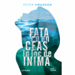 Fata cu un ceas in loc de inima - Peter Swanson