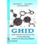 Ghid pentru invatarea sociologiei in liceu si pregatire examenului de Bacalaureat - Gabriela Popescu