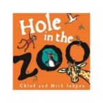 Hole in the Zoo - Mick Inkpen, Chloe Inkpen