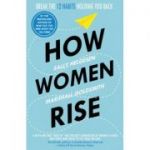 How Women Rise - Sally Helgesen, Marshall Goldsmith