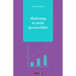 Marketing in artele spectacolului - Irina Ionescu