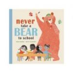 Never Take a Bear to School - Mark Sperring