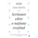 Scrisoare catre o natiune crestina - Sam Harris